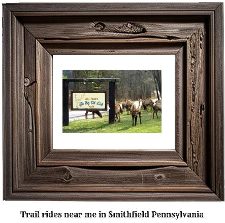 trail rides near me in Smithfield, Pennsylvania